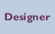 Designer