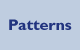 Patterns